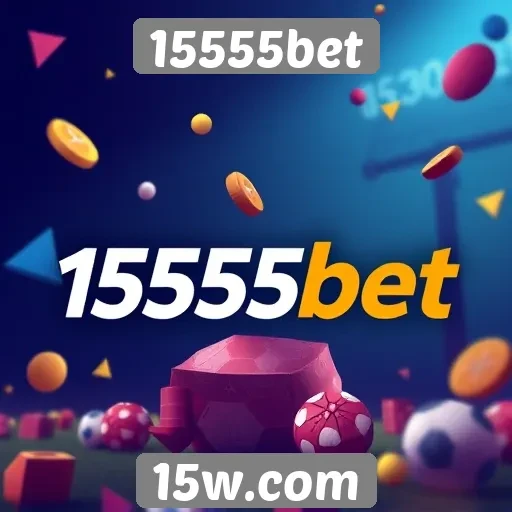 Como o 15555bet se destaca entre concorrentes